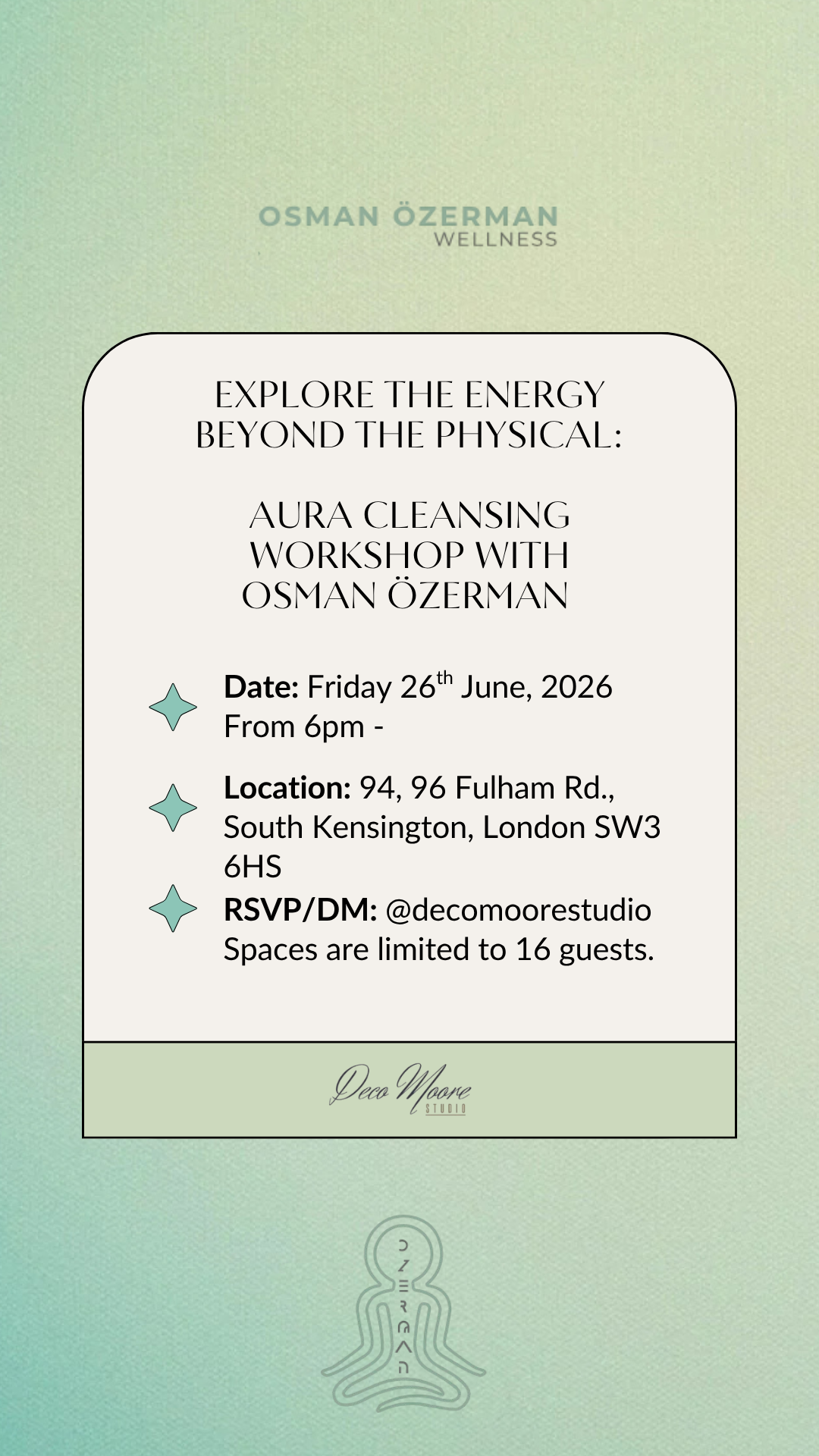 DECO MOORE X OSMAN ÖZERMAN - Aura Cleansing Workshop