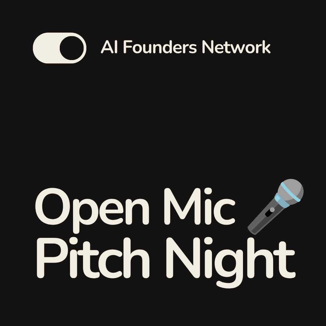 Open Mic Pitch Night: VCs x AI Founders