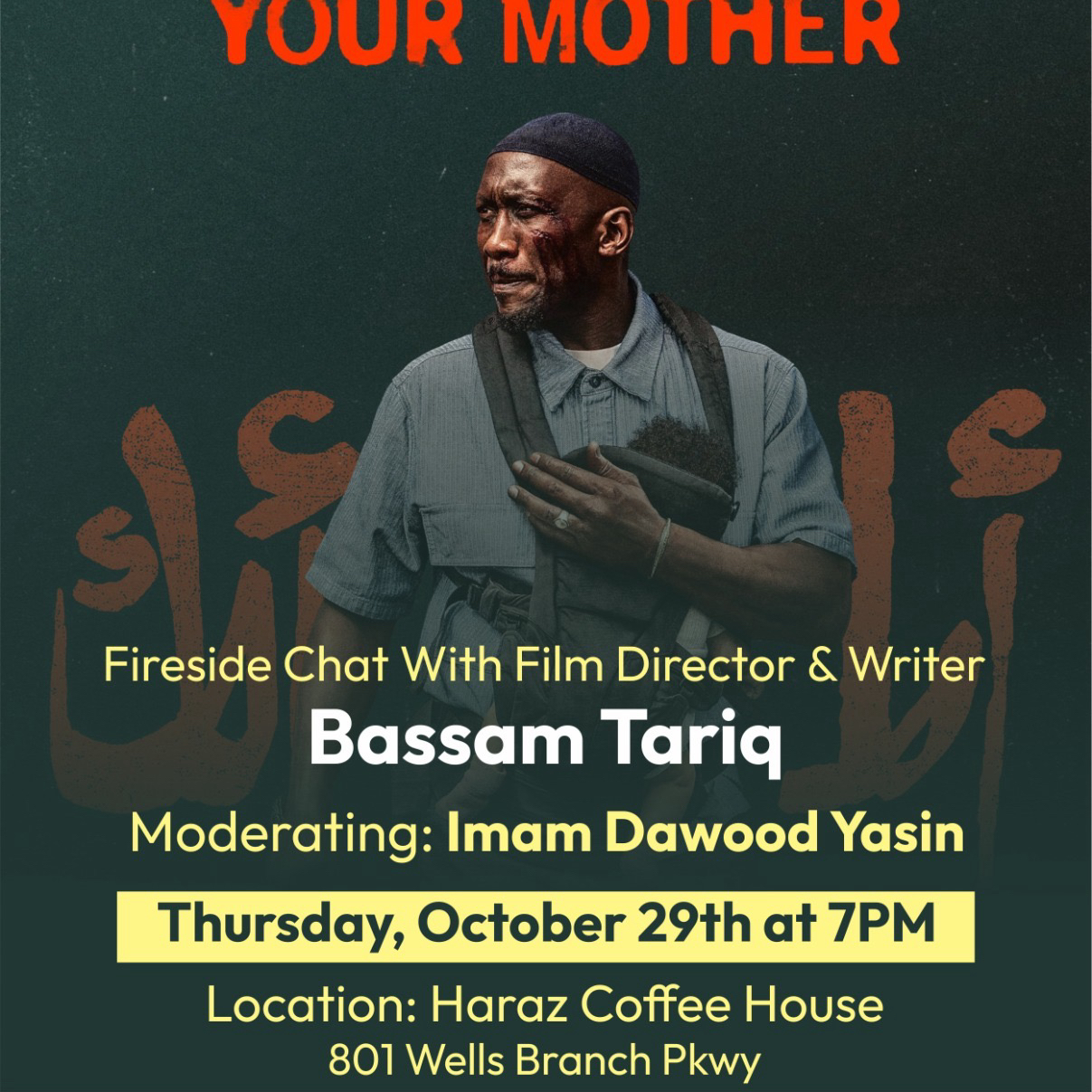 Your Mother, Your Mother, Your Mother: Fireside Chat With Film Director - Bassam Tariq