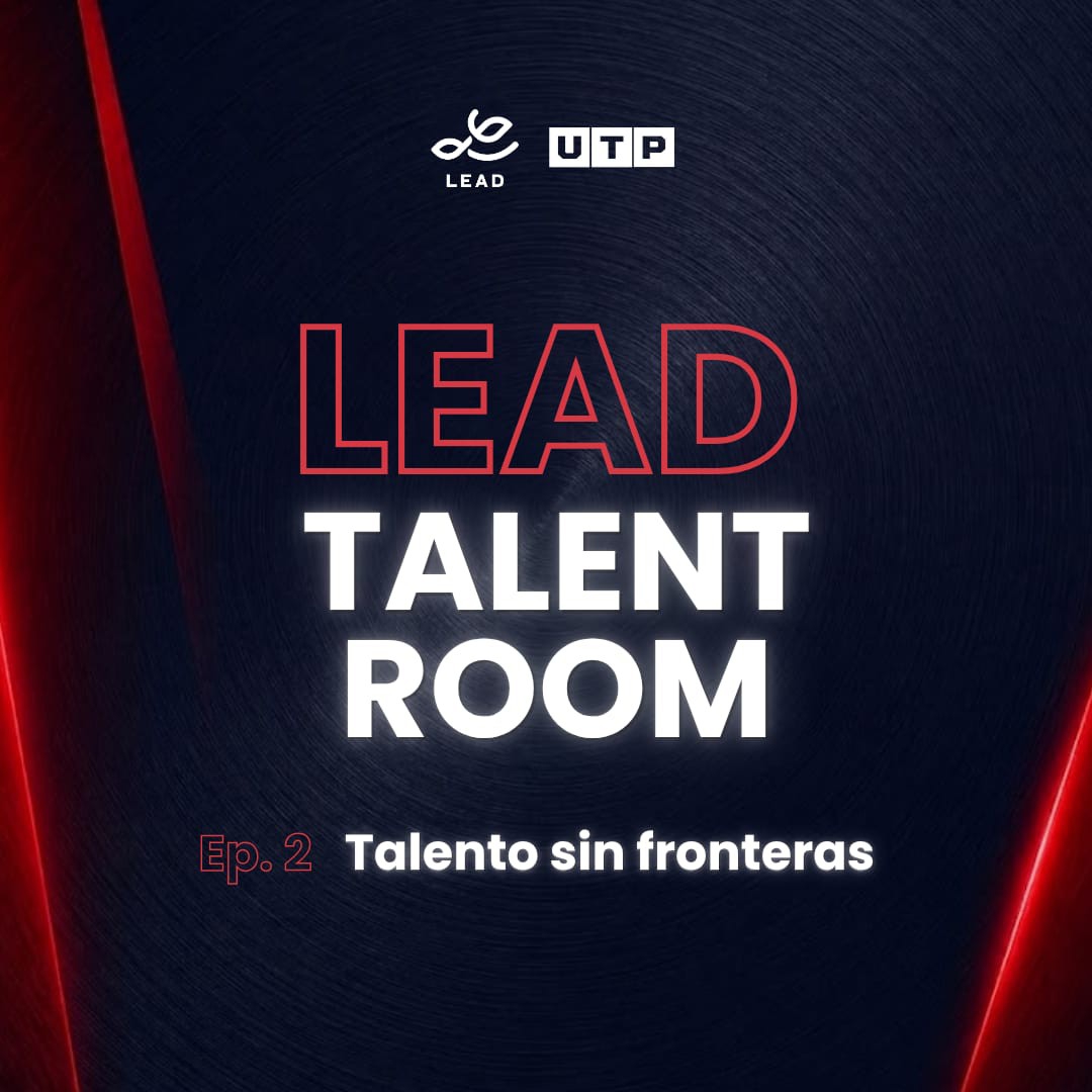 LEAD Talent Room: Talento Sin Fronteras