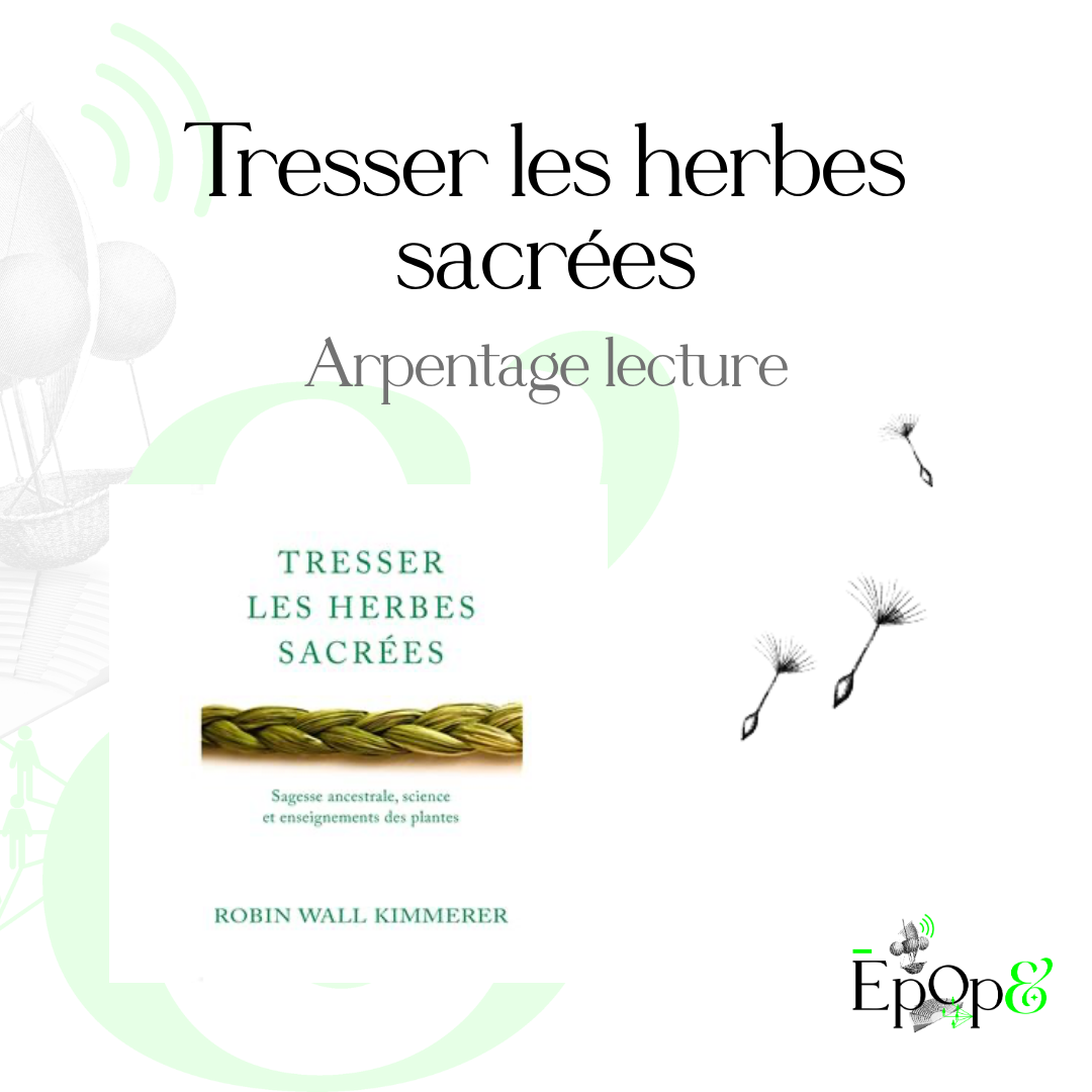 Atelier Epop& - Tresser les herbes sacrées. Arpentage lecture