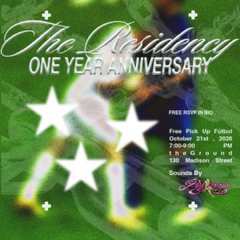 THE RESIDENCY ONE YEAR ANNIVERSARY