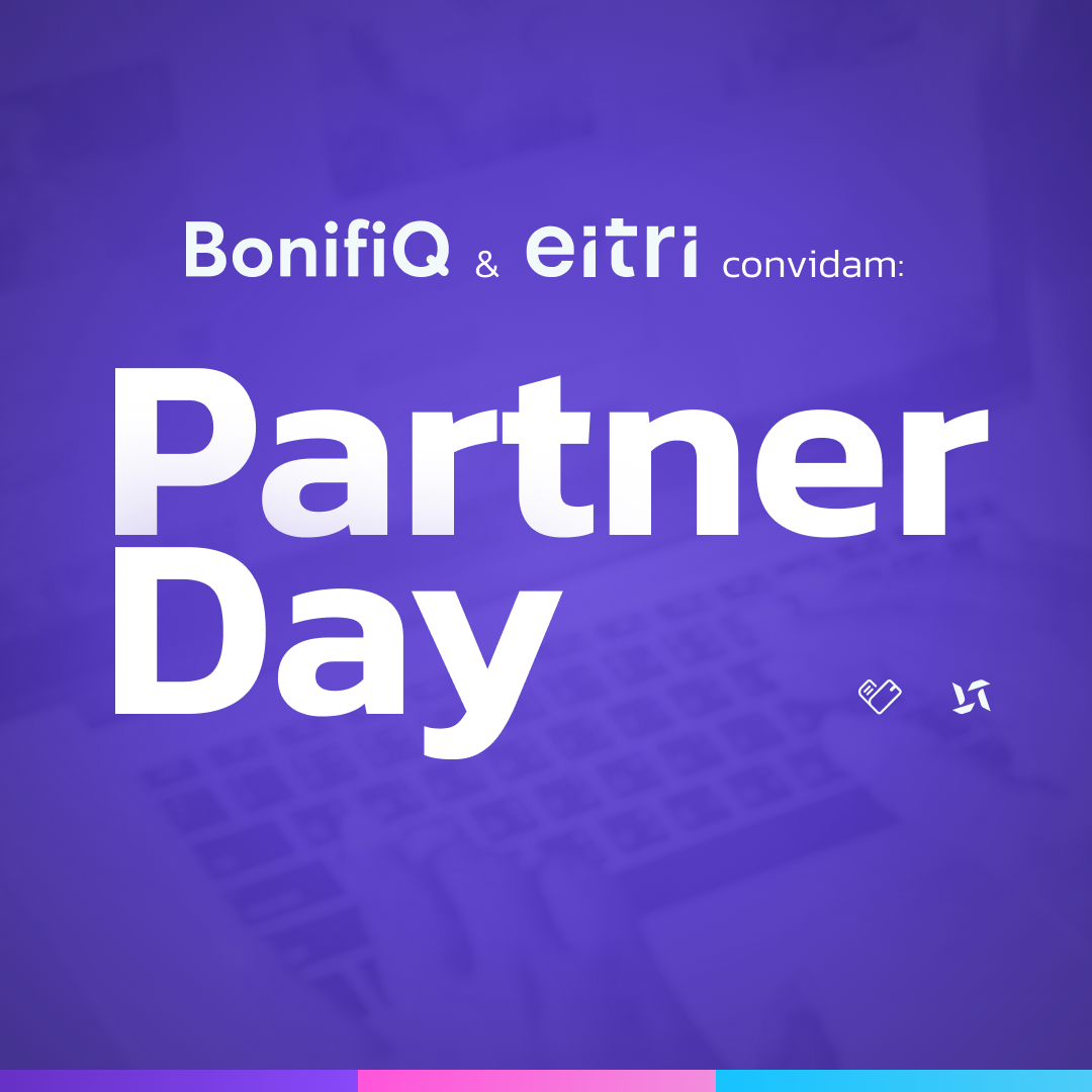 BonifiQ & Eitri convidam: Partner Day