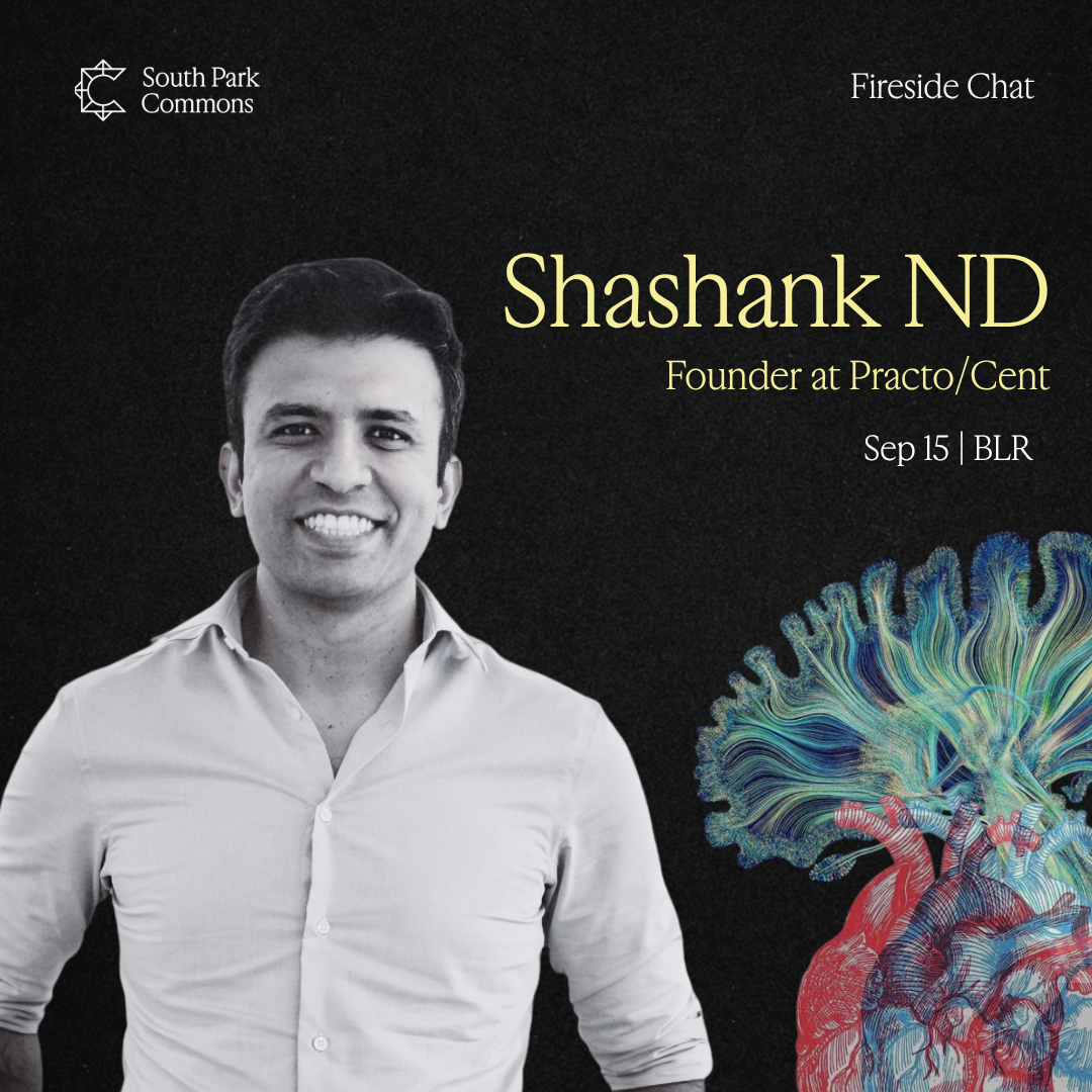 Fireside Chat with Shashank ND of Practo (SPC India)