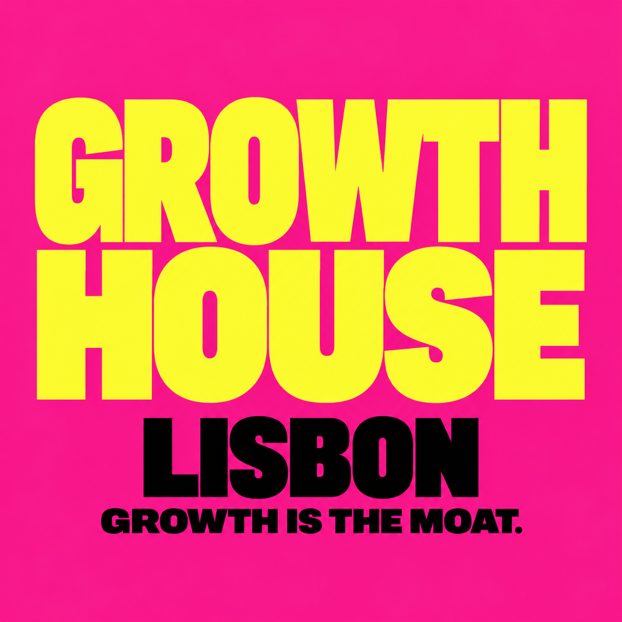 Growth House Lisbon · Web Summit 2026’s loudest growth side event