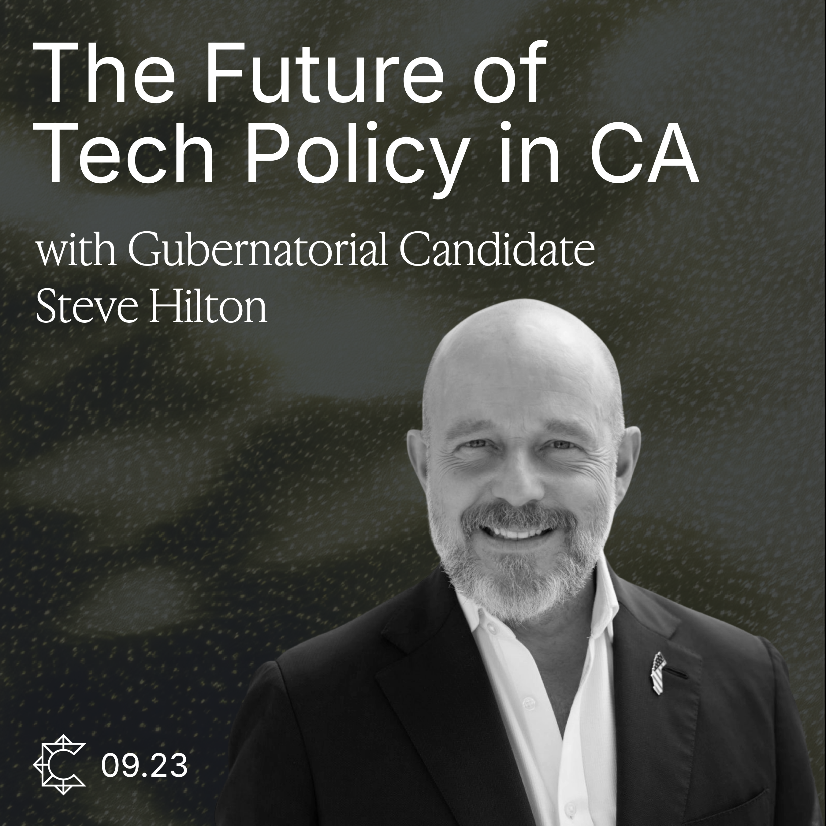 The Future of Tech Policy in CA with Steve Hilton