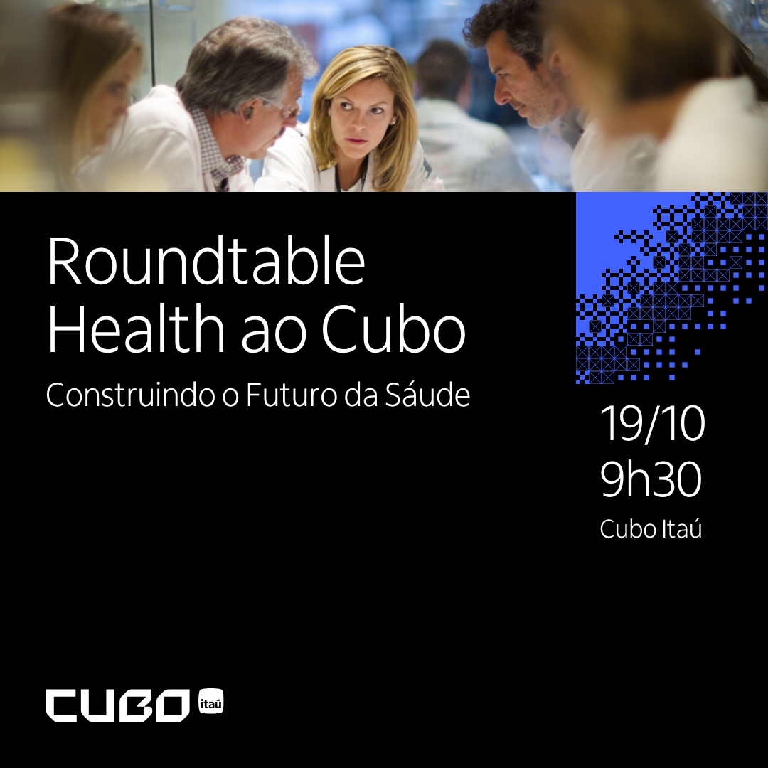 Roundtable Health ao Cubo | Construindo o Futuro da Sáude