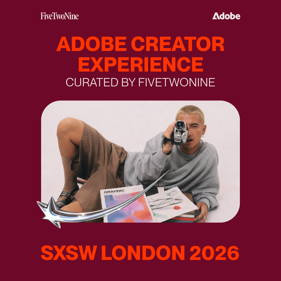 Cover art for #Adobe Creator Experience at SXSW London • Curated by FiveTwoNine - DAY 1 — Shoreditch