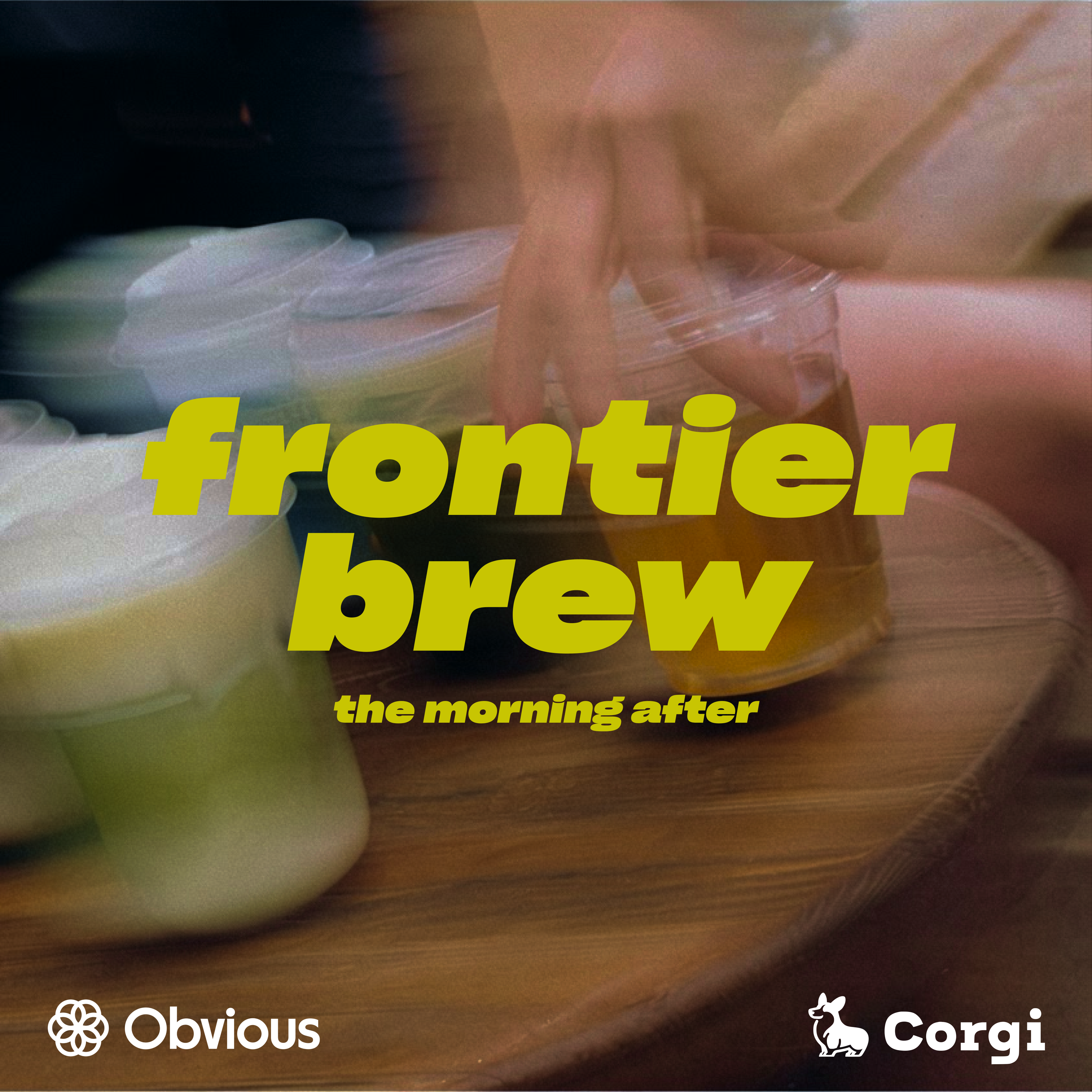 Frontier Brew: The Morning After | Corgi x Obvious: