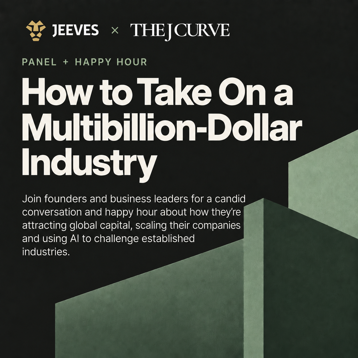 Panel + Happy Hour: How to Take On a Multibillion-Dollar Industry
