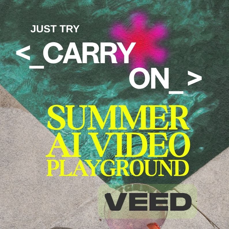 Summer Video Playground: AI Video Workshop with Carry On × VEED