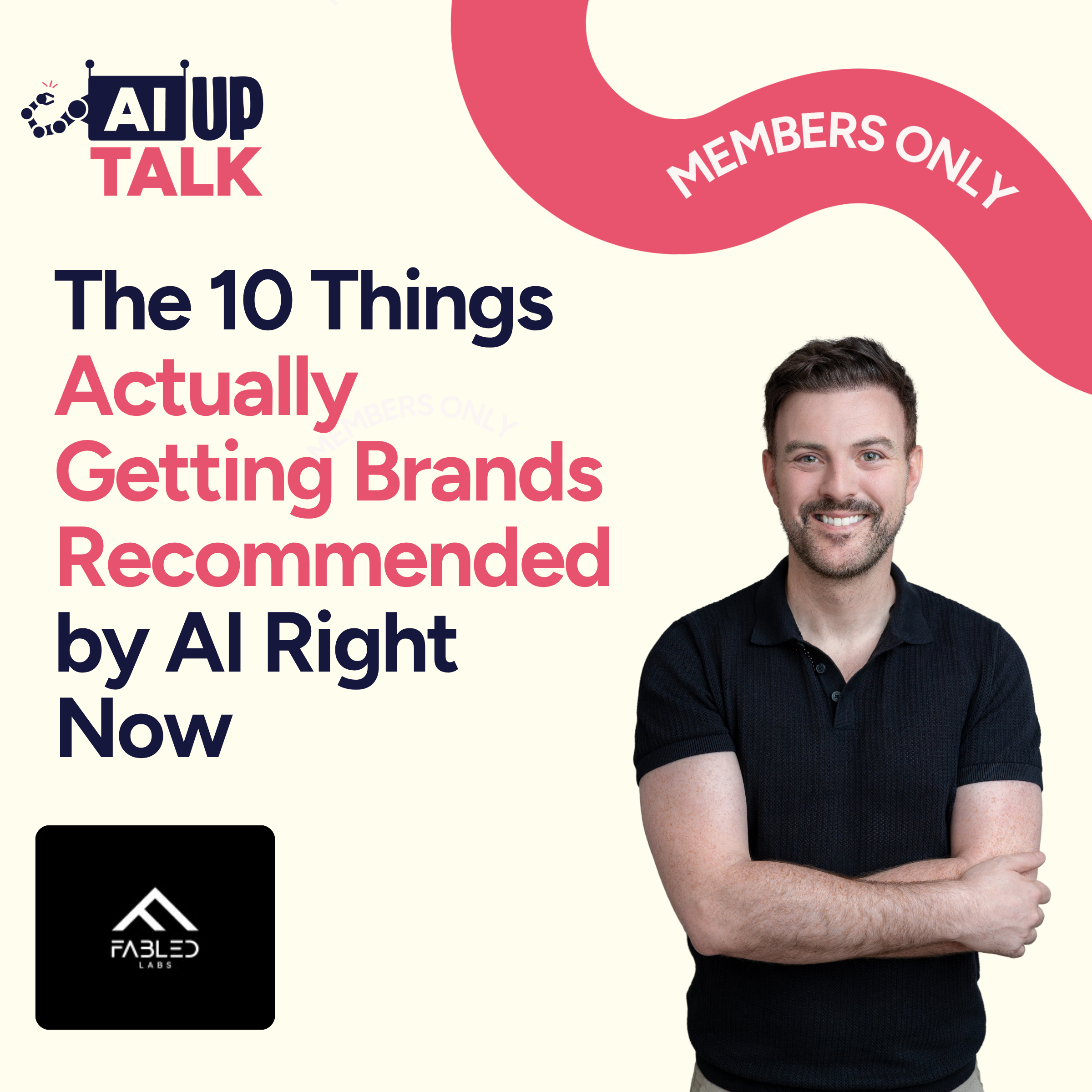 AI Up Talk: The 10 Things Actually Getting Brands Recommended by AI Right Now