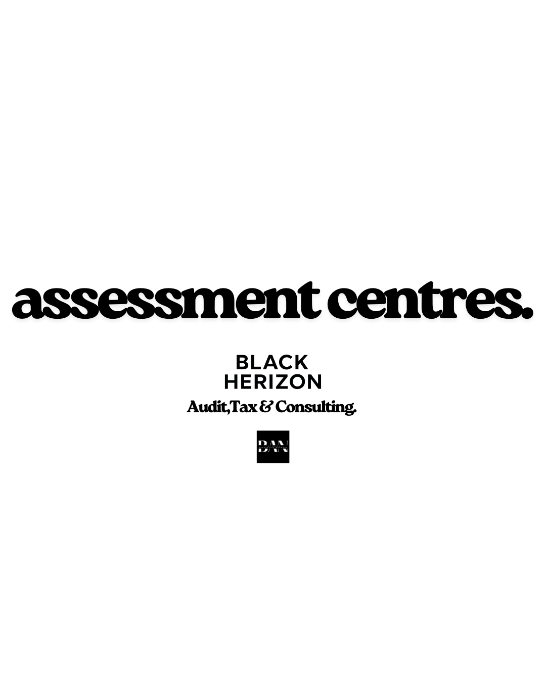 (In-Person) Black Herizon (Audit, Tax & Consulting): Assessment Centres