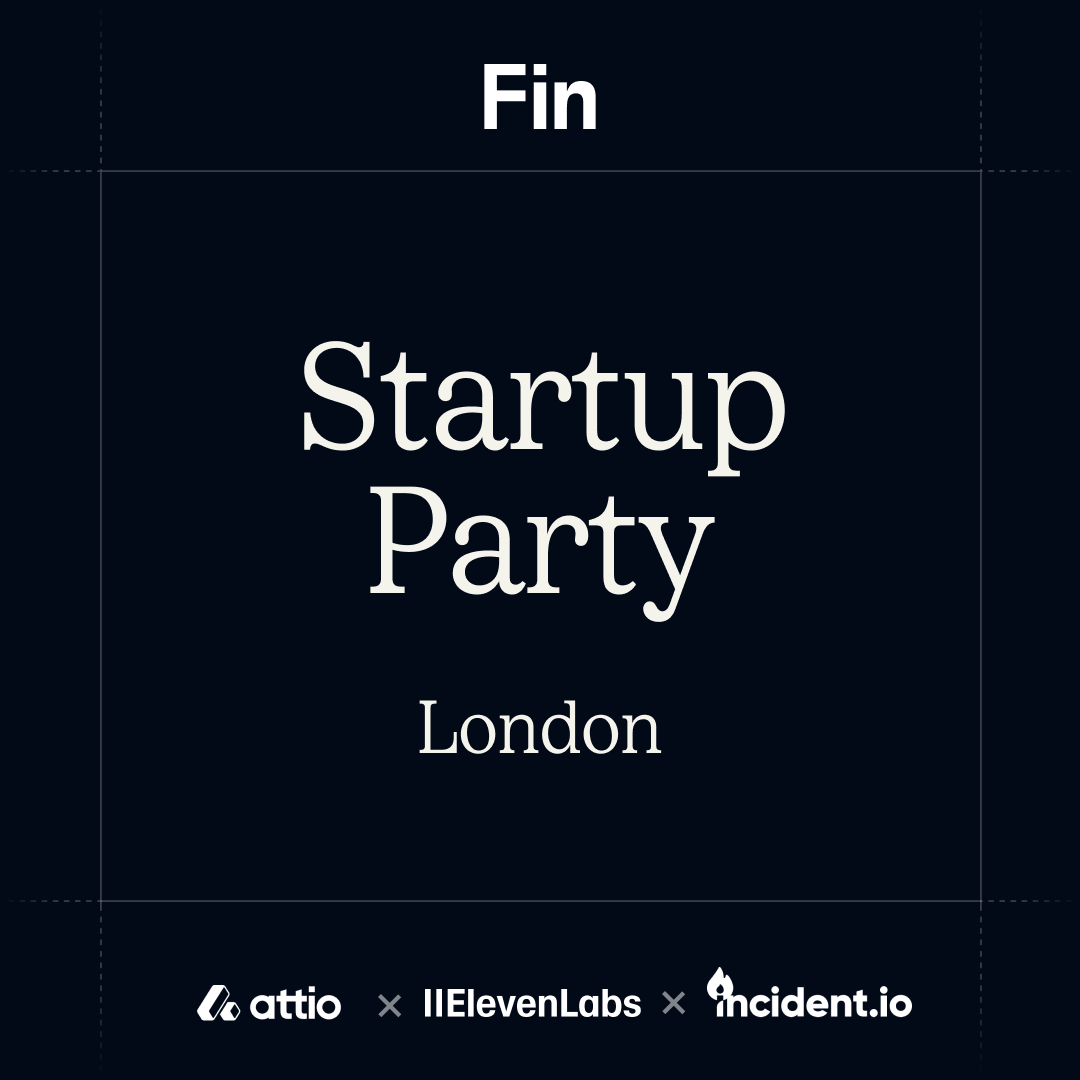 London Tech Week Startup Party with Fin, Attio, ElevenLabs & incident.io