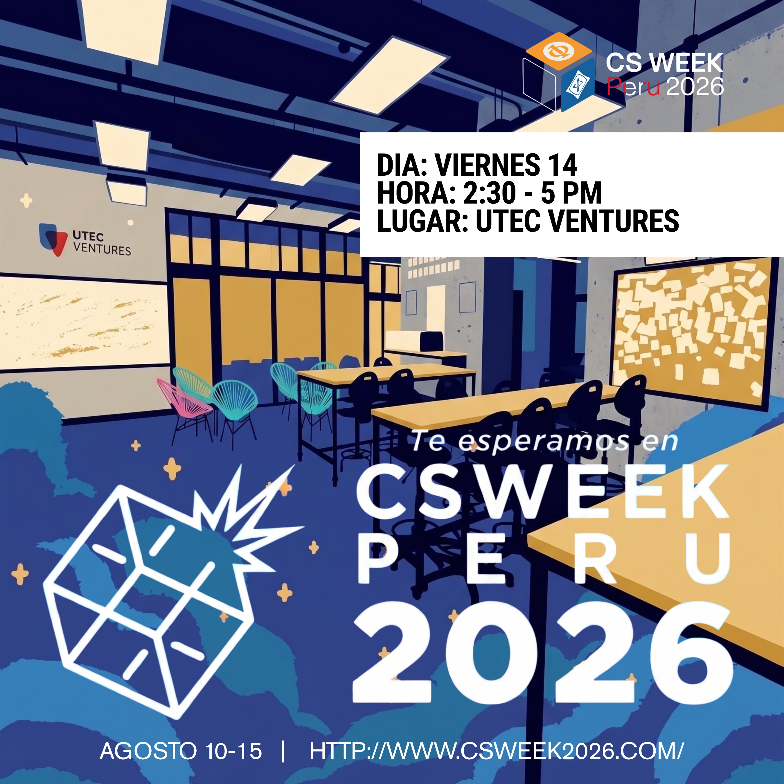 DIA 5 - TARDE PRESENCIAL CSWEEKPERU2026 EN UTEC VENTURES