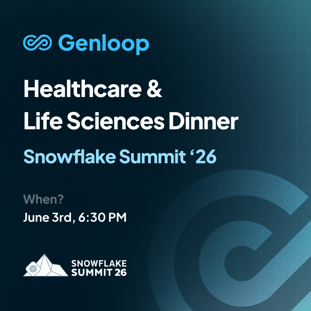Cover art for #Genloop's Healthcare & Life-Sciences Dinner @ Snowflake Summit — Moscone Center