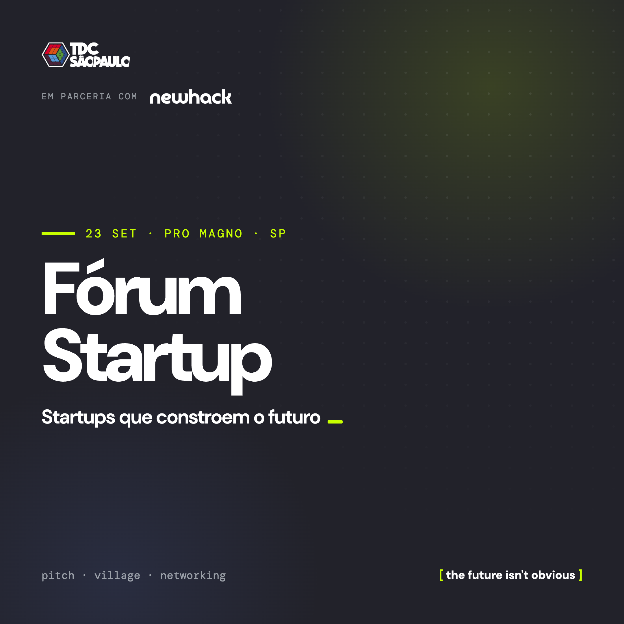 Fórum Startup @ TDC São Paulo 2026 | NewHack