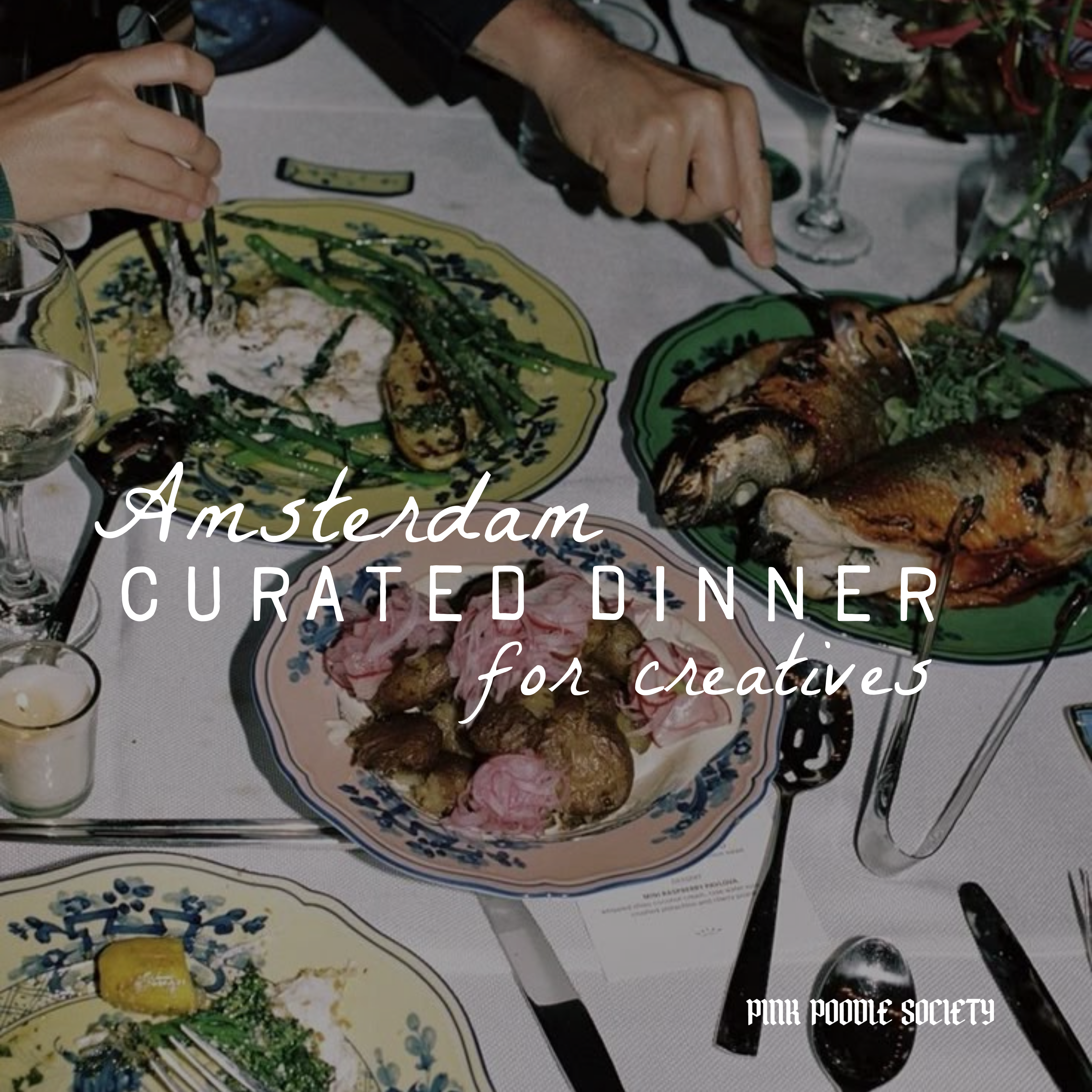 Amsterdam | Curated Dinner for Creatives