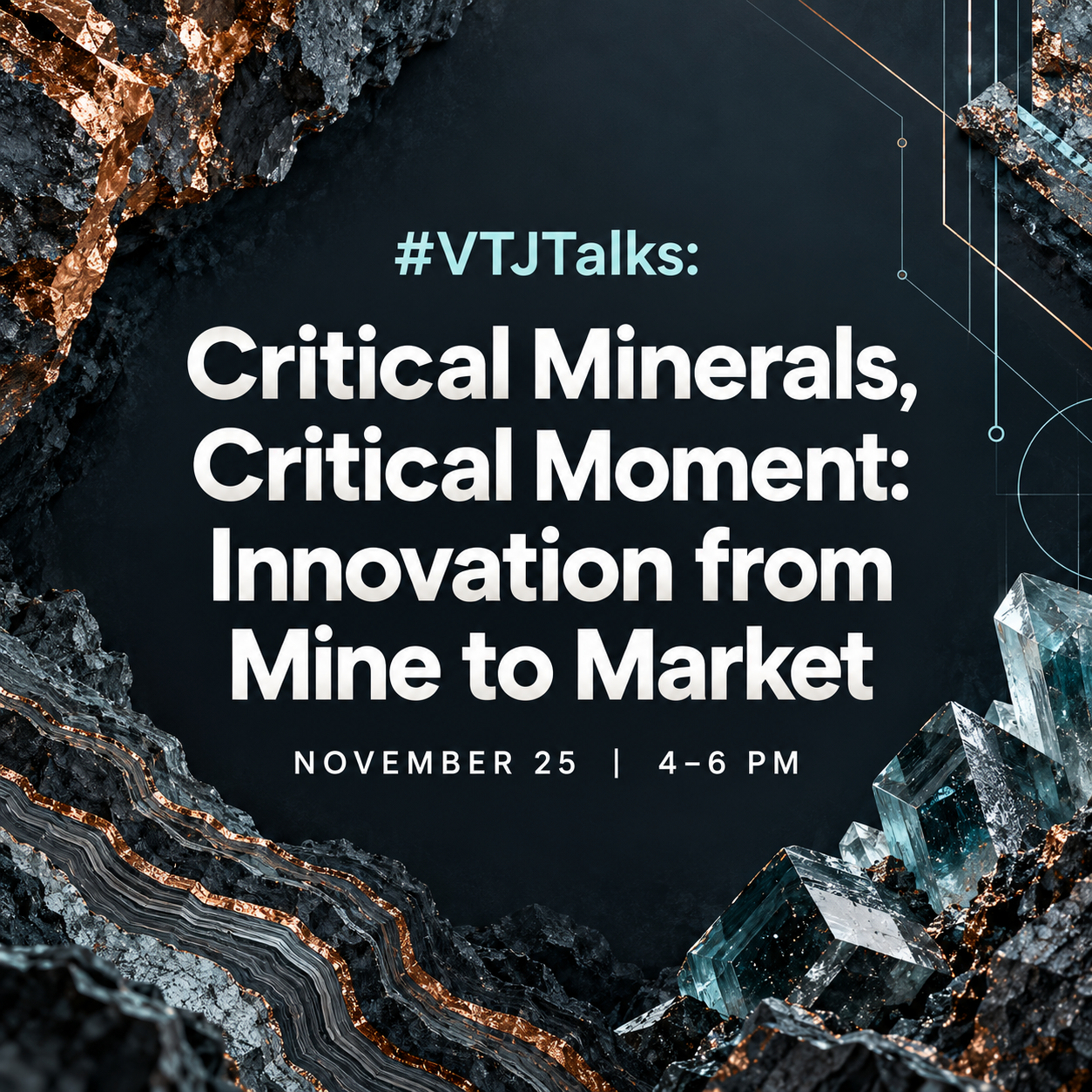 #VTJTalks: Critical Minerals, Critical Moment: Innovation from Mine to Market
