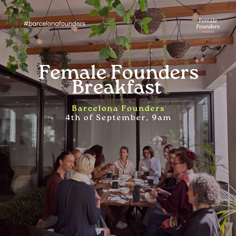 Female Founders Breakfast: Barcelona