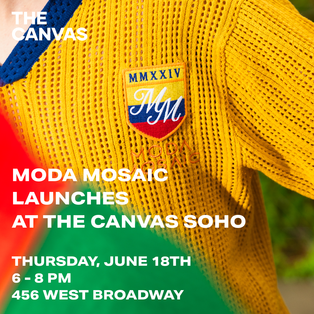 Cover art for #MODA MOSAIC LAUNCHES AT THE CANVAS SOHO — The Canvas SoHo