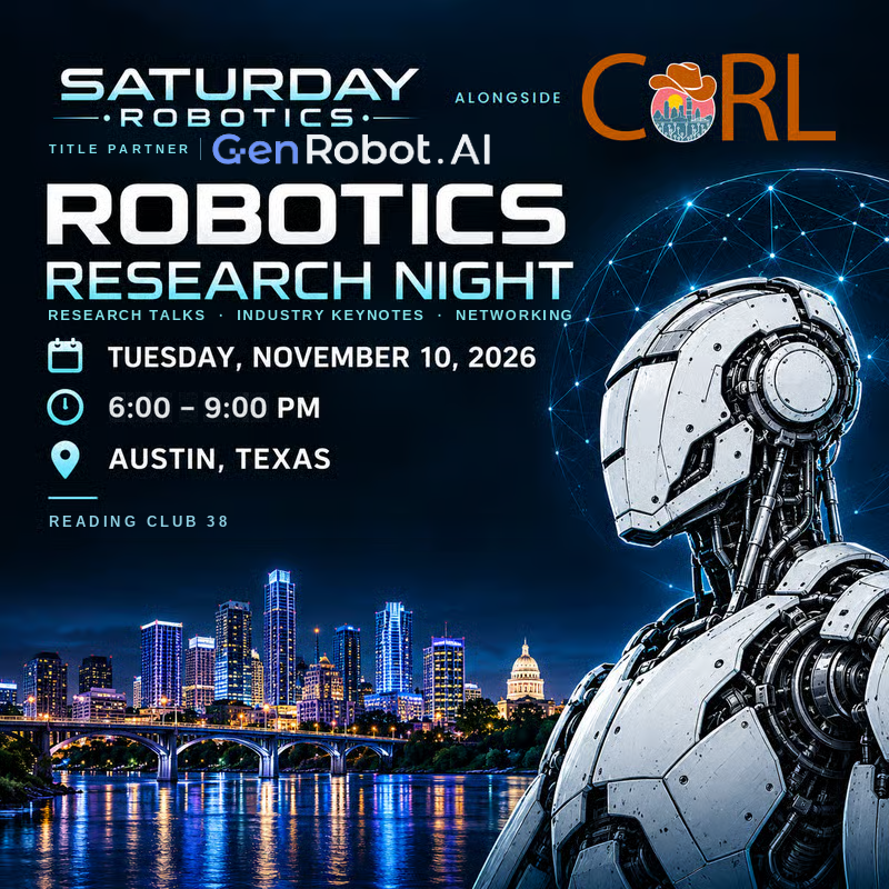 🍾 CoRL 2026 Saturday Robotics × GenRobot Research Night | Reading Club 38. Austin 11/10