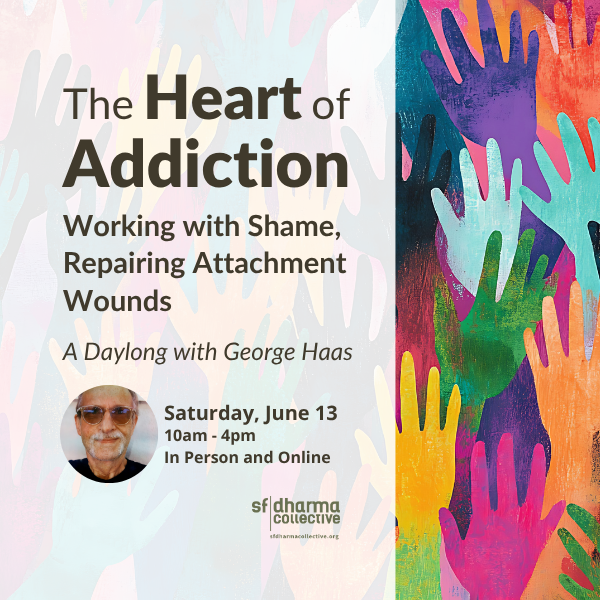 Cover art for #The Heart of Addiction — SF Dharma Collective