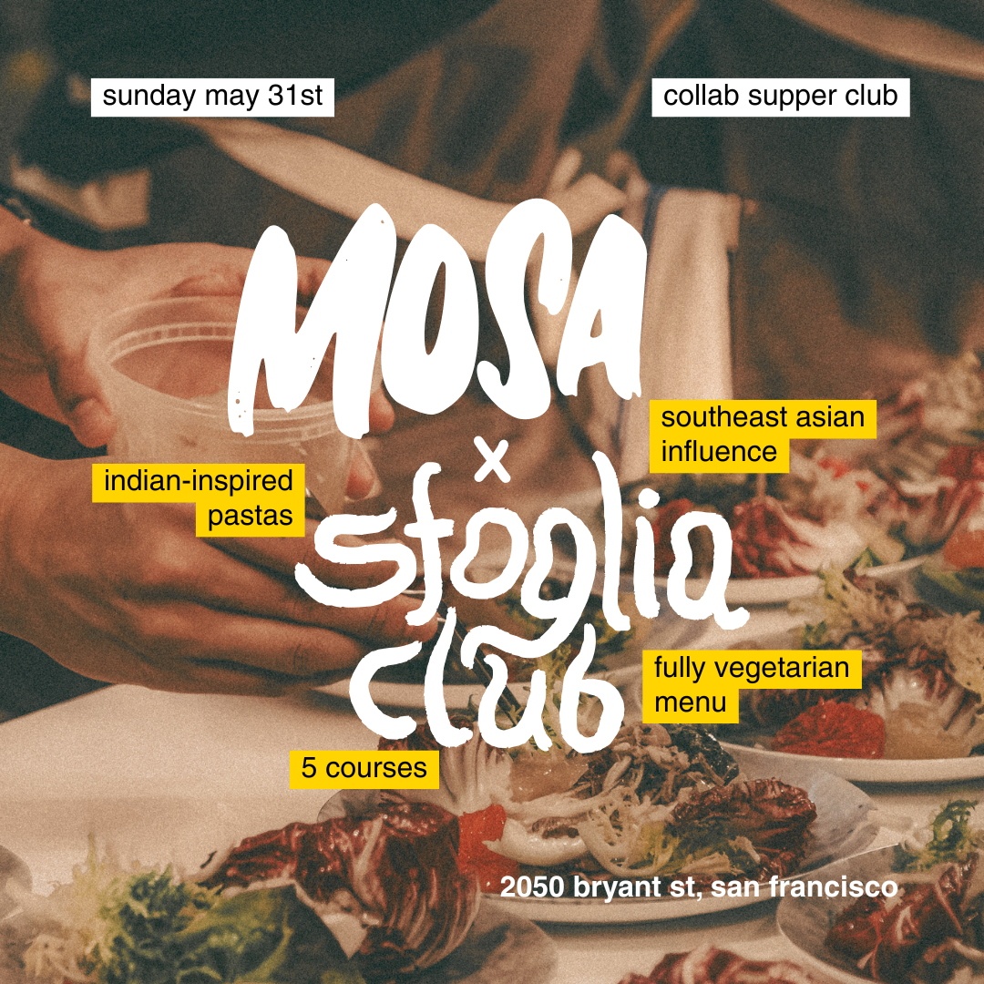 Cover art for #🍝 MOSA x Sfoglia Supper Club ft. 5-Course Vegetarian Seasonal Menu (5/31) — 2050 Bryant St unit 105