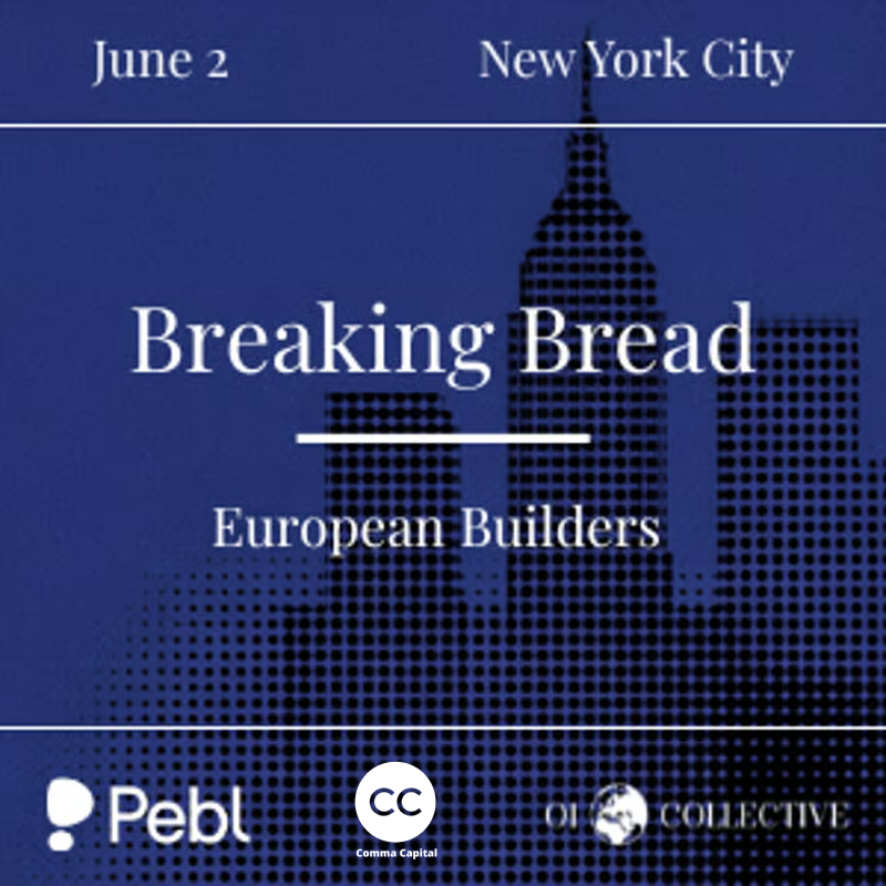 Cover art for #Breaking Bread: A Gathering of European Builders with Comma Capital x O1 Collective — New York, NY