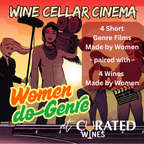 Wine Cellar Cinema: WOMEN DO GENRE
