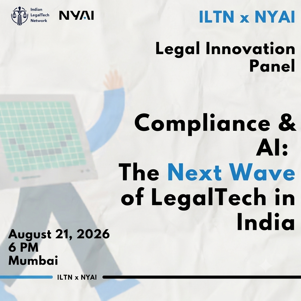 ILTN x NYAI | Panel de Innovación Legal | Cumplimiento y IA: La Próxima Ola de LegalTech en India