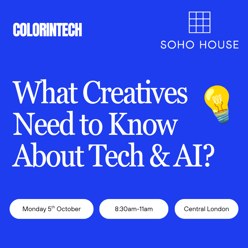 Tech x Creativity: What creatives need to know about tech & AI?