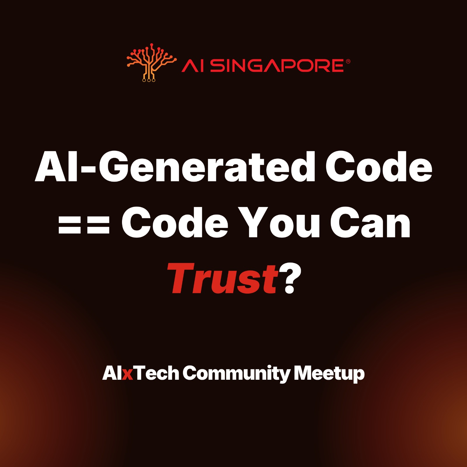 AI-GENERATED CODE == CODE YOU CAN TRUST?