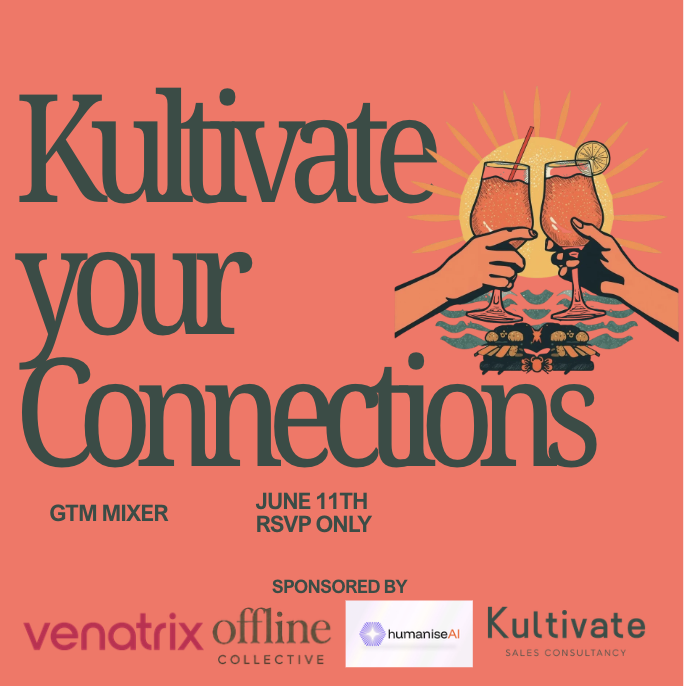 Kultivate Your Connections; GTM Mixer