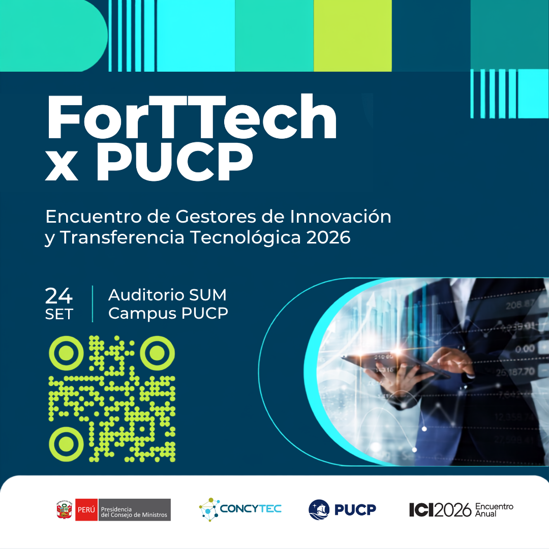 ForTTech x PUCP: Encuentro de Gestores de Innovación y Transferencia Tecnológica 2026