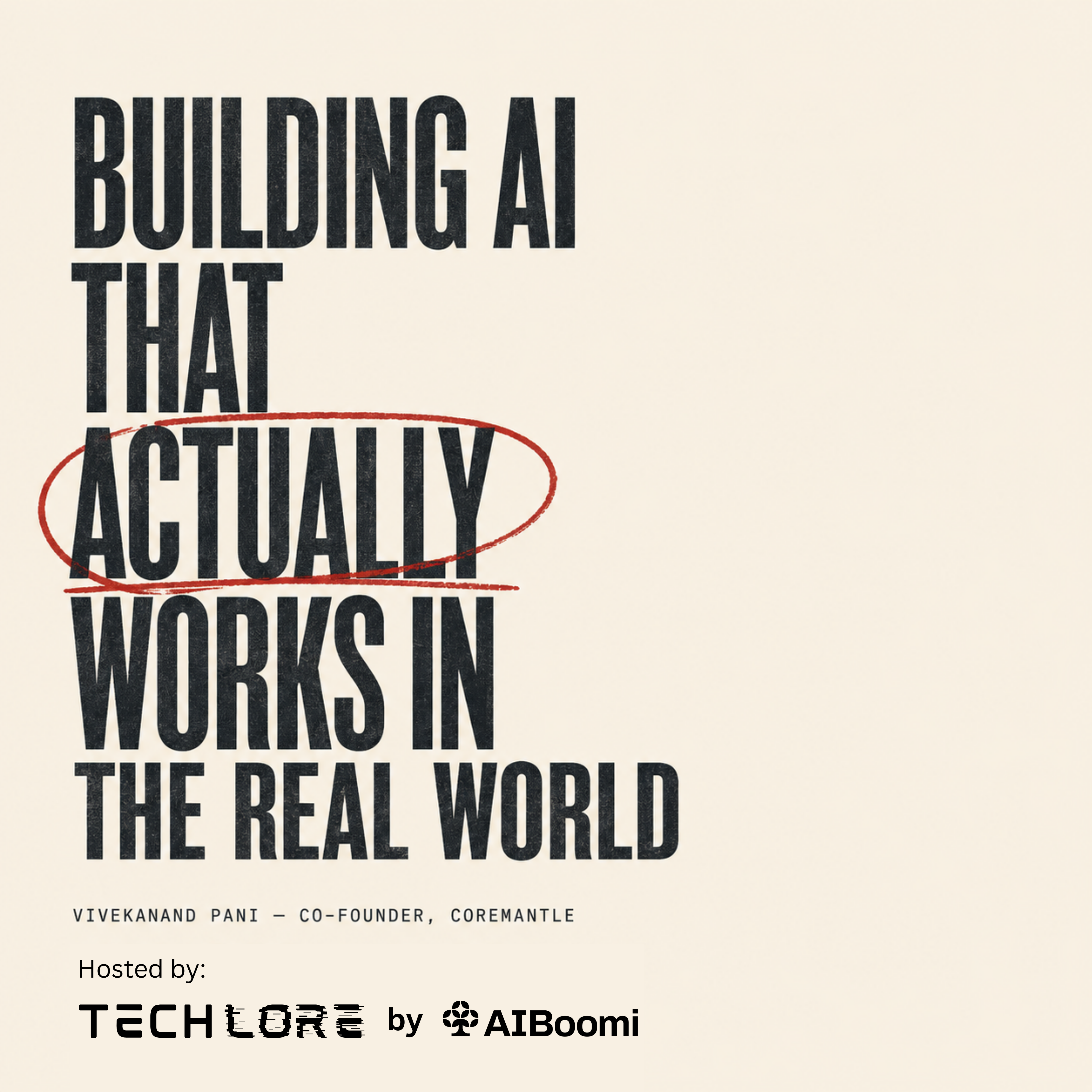 Building AI That Actually Works in the Real World | TechLore by AIBoomi