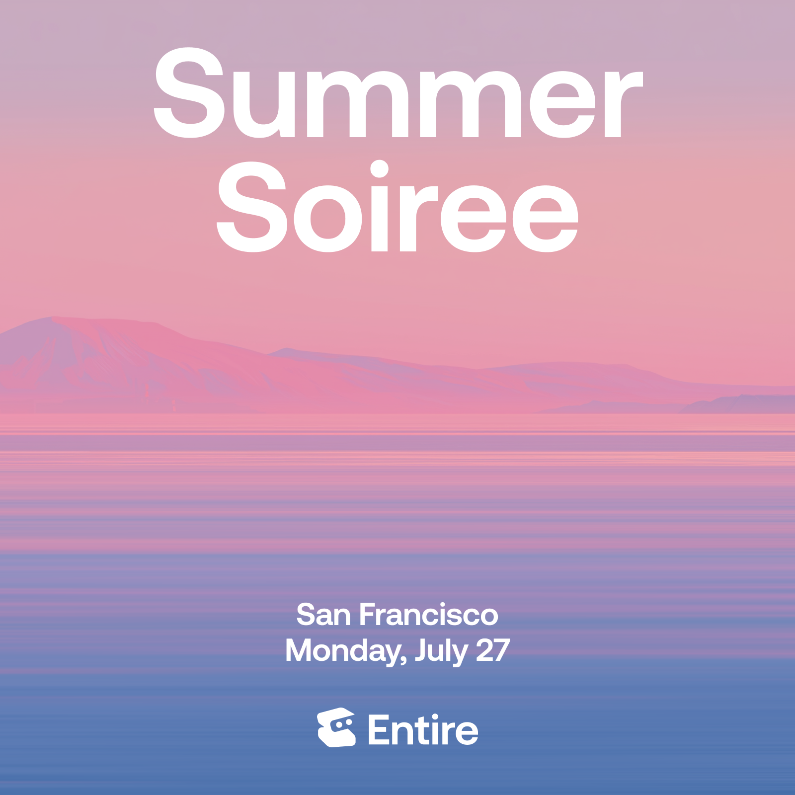Summer Soiree with Entire