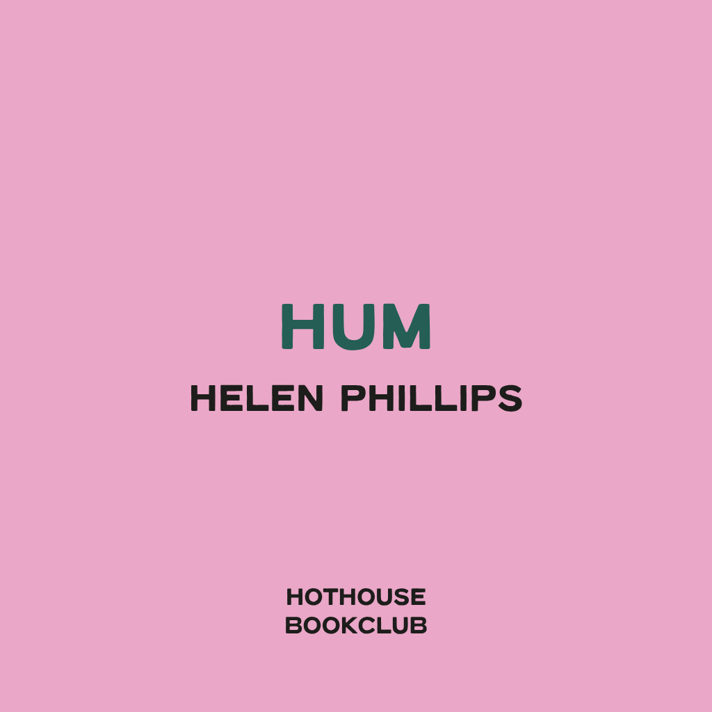 Hum by Helen Phillips - 16th November
