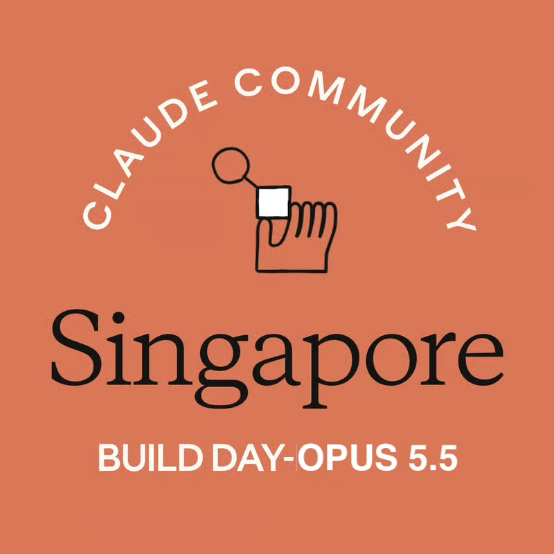 Singapore | Claude Code Build Day - Opus 5.5