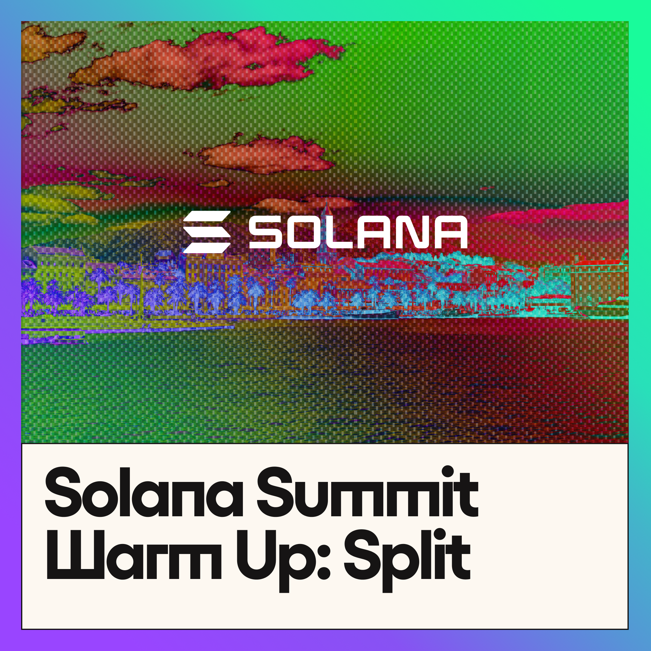Solana Summit Warm Up: Split