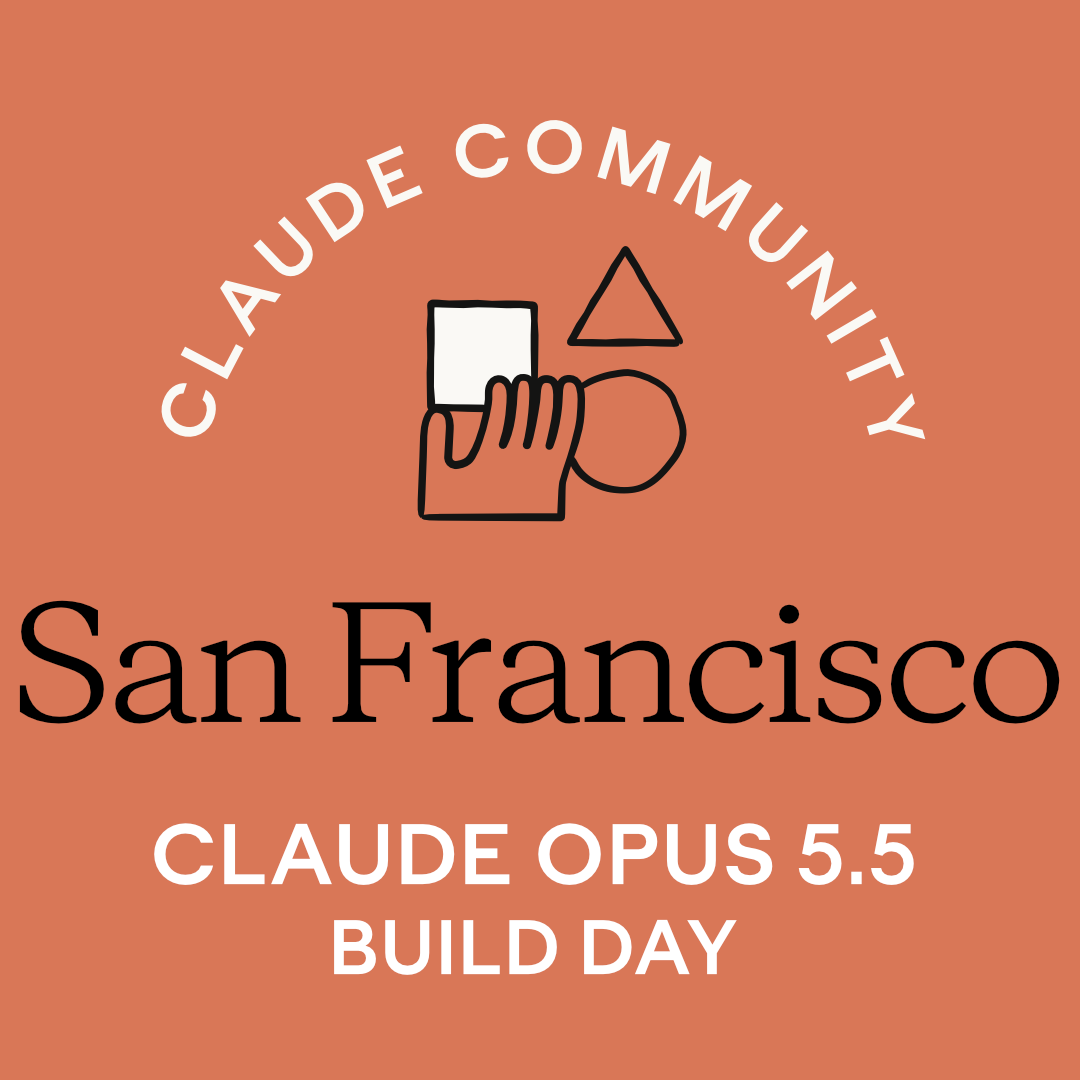 San Francisco | Claude Opus 5.5 Build Day