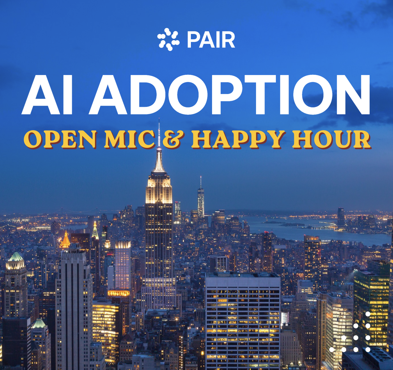 AI Adoption Open Mic & Happy Hour: Volume 3