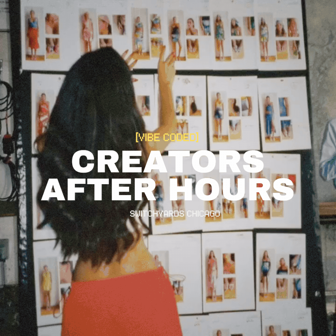 [vibe coded] creators after hours @ switchyards