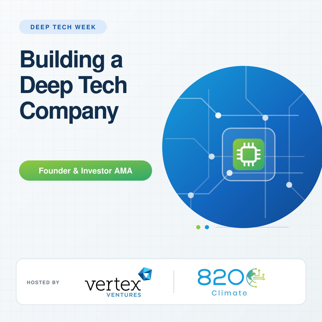 Building a Deep Tech Company: A founder and investor AMA on turning complex technology into a fundable business
