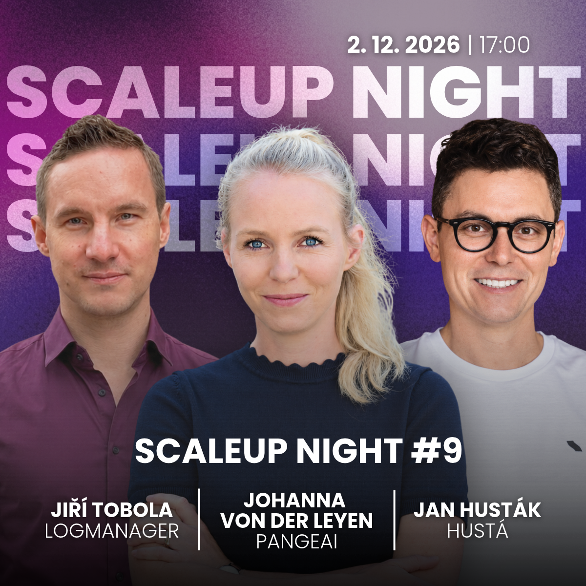 Scaleup Night #9: 1) Jiří Tobola, CEO Logmanager, 2) Jan Husták, CEO Hustá, 3) Johanna von der Leyen, CEO PangeAI