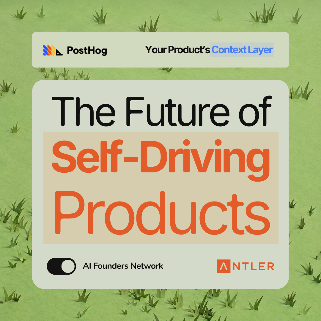 PostHog: The Future of Self-Driving Products