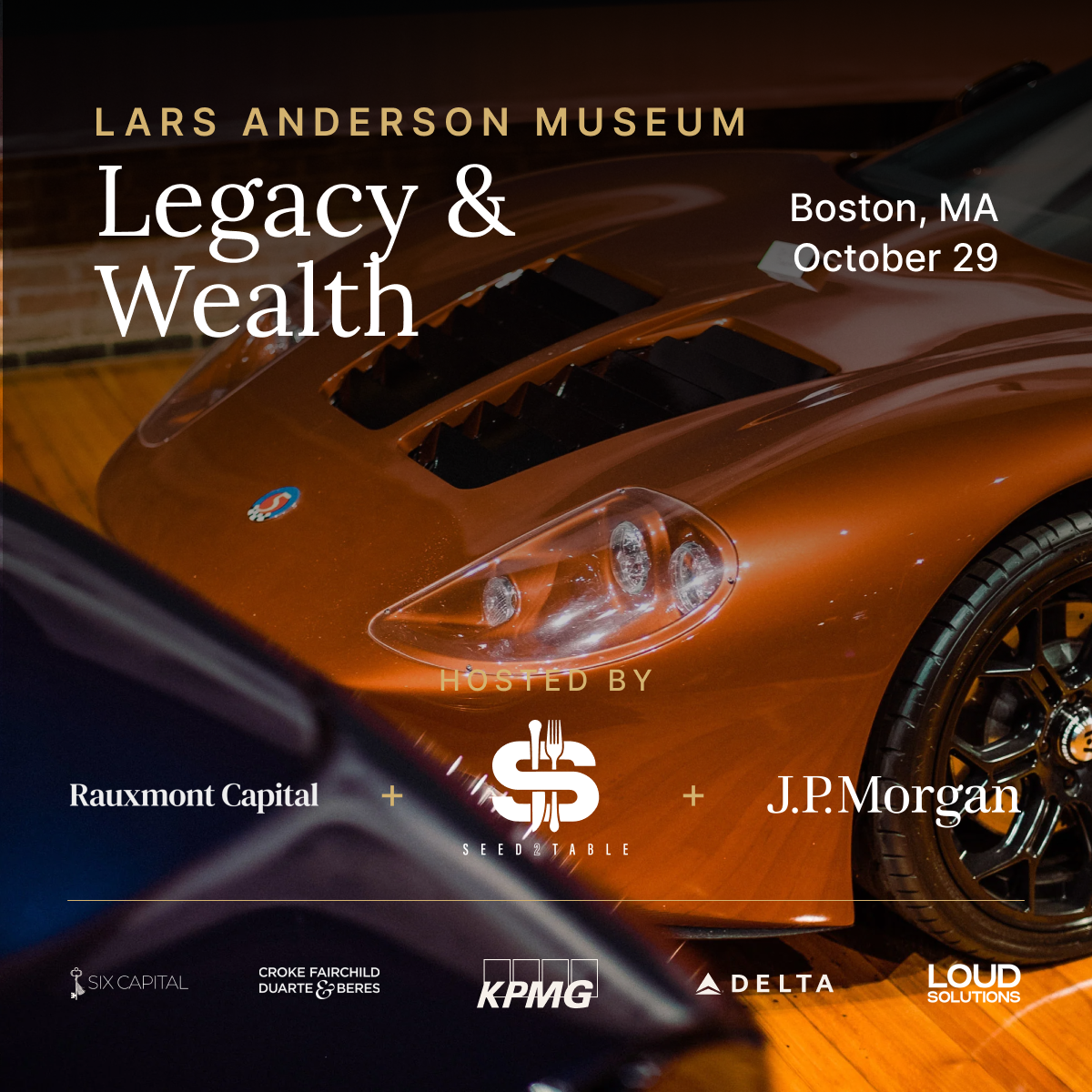 Legacy & Wealth at the Lars Anderson Car Museum. Hosted by Seed2Table & Rauxmont Capital