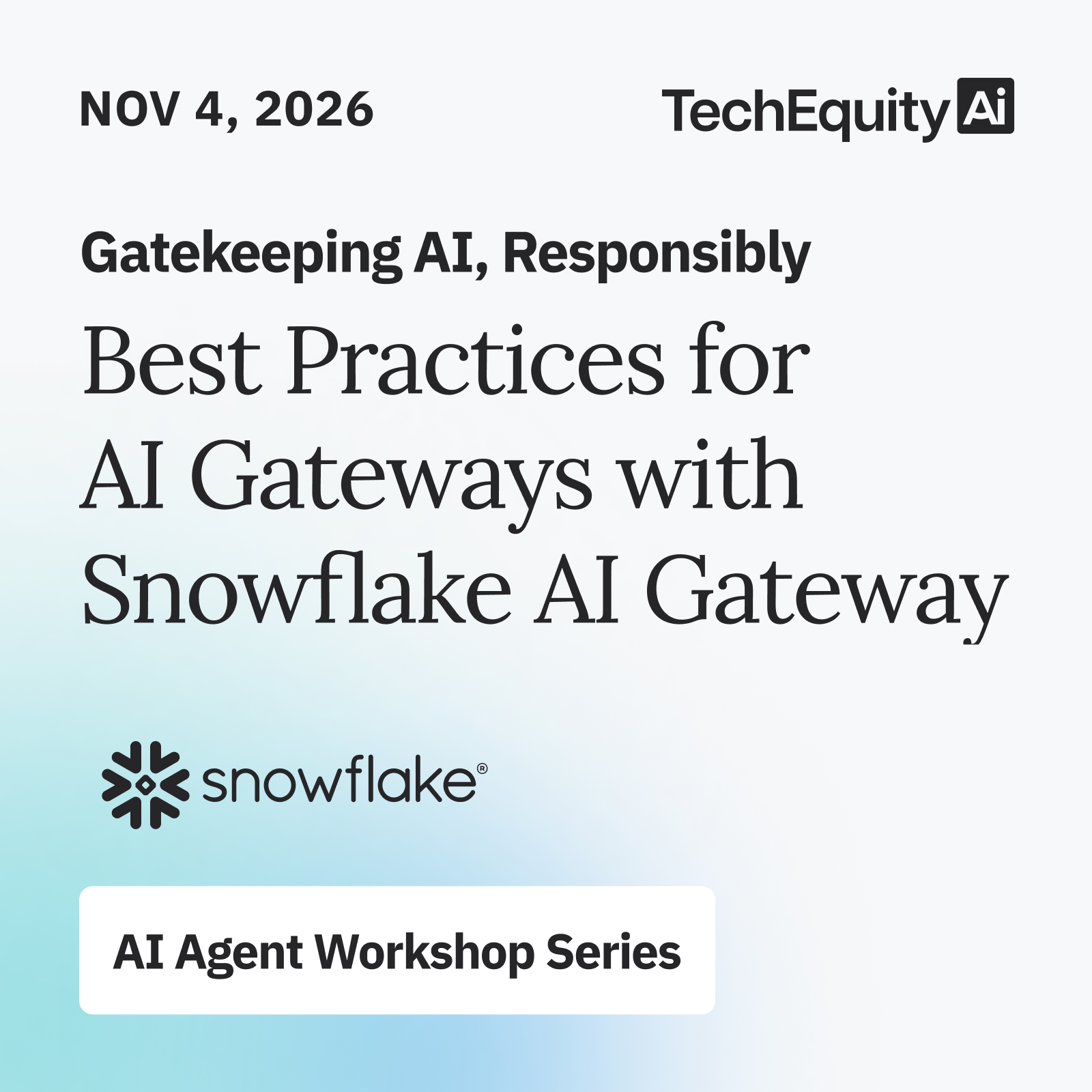 Gatekeeping AI, Responsibly: Best Practices for AI Gateways with Snowflake AI Gateway Workshop