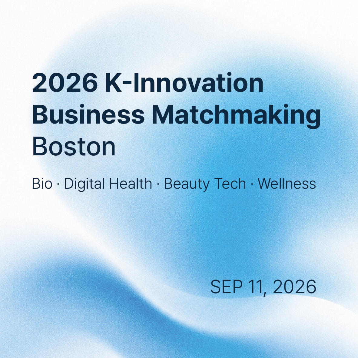 2026 K-Innovation Business Matchmaking @Boston