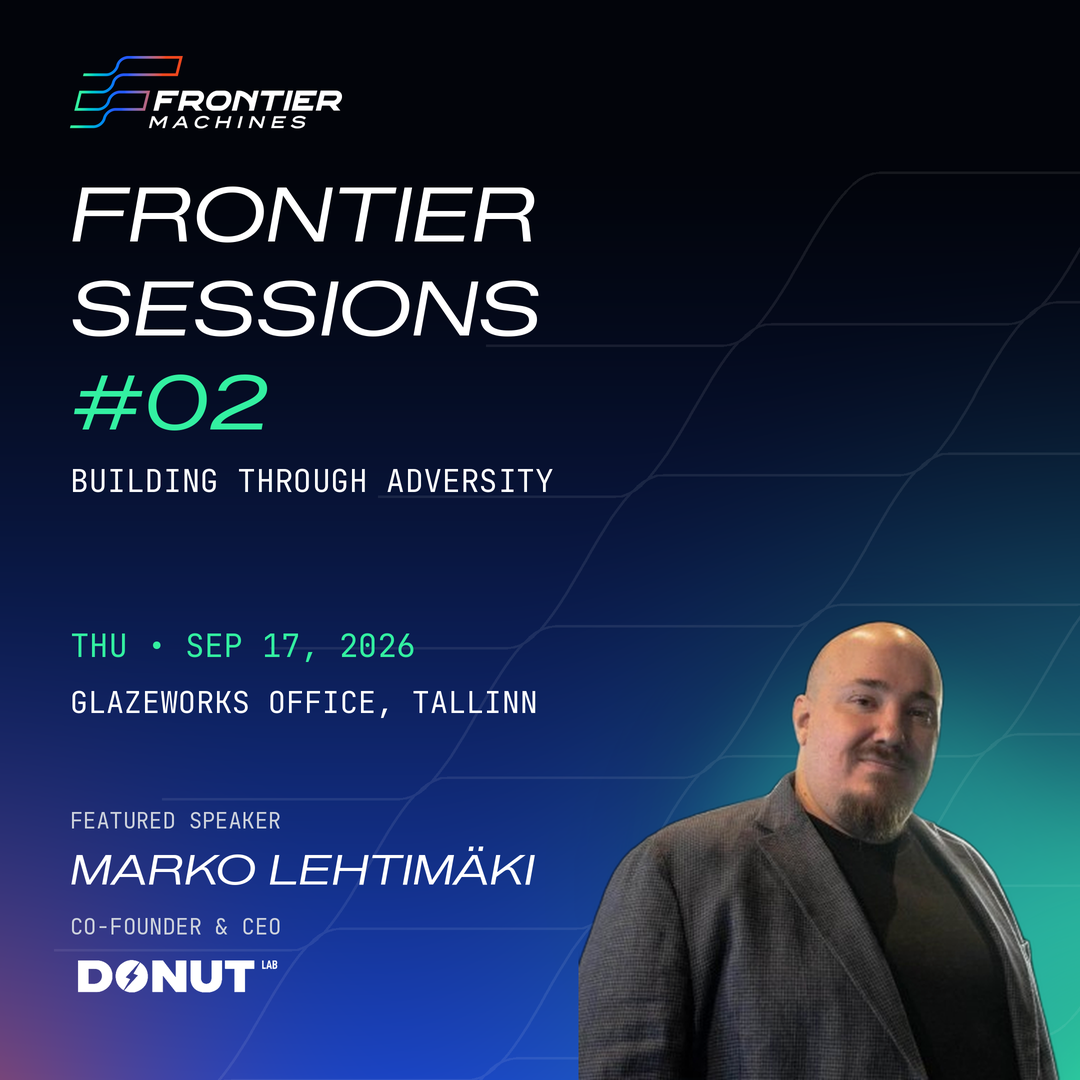 Frontier Sessions #02 - Building Through Adversity